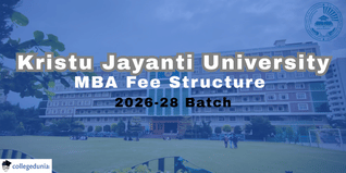 Kristu Jayanti University Released MBA Fee Structure for Batch 2026-28; Check Details here